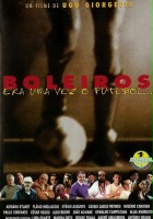 plakat filmu Boleiros - Era Uma Vez o Futebol...