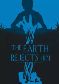 Plakat filmu The Earth Rejects Him