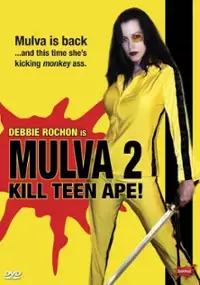 Plakat filmu Mulva 2: Kill Teen Ape!