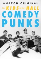 plakat filmu The Kids in the Hall: Comedy Punks