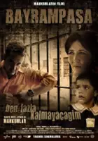 plakat filmu Bayrampaşa: Ben Fazla Kalmayacağım