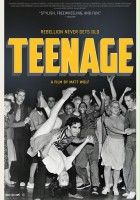 plakat filmu Teenage - skąd się wzięły nastolatki