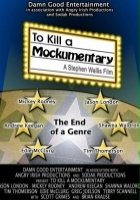 plakat filmu To Kill a Mockumentary