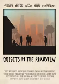Plakat filmu Objects in the Rearview 