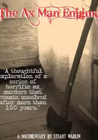 Plakat filmu The Ax Man Enigma: The Real-life Horror Behind 'Slay Utterly'