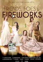 plakat filmu Friends, Foes & Fireworks