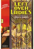 Ursula Parrott / Leftover Ladies