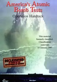 Plakat filmu America&#39;s Atomic Bomb Tests: Operation Hardtack