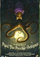 plakat filmu The Life and Times of Paul the Psychic Octopus