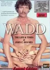 Plakat filmu Wadd: The Life and Times of John C. Holmes