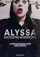 Teona Dolnikova / Alyssa. Nastoletnia morderczyni