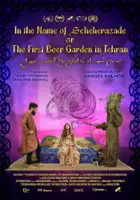 Narges Kalhor / In the Name of Scheherazade or the First Beergarden in Tehran
