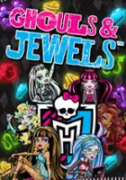 plakat filmu Monster High: Ghouls and Jewels