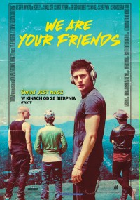 plakat filmu We Are Your Friends