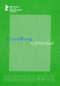Plakat filmu Lloyd Wong, Unfinished