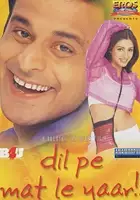 plakat filmu Dil Pe Mat Le Yaar!!