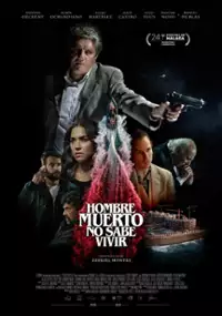 Plakat filmu Hombre muerto no sabe vivir