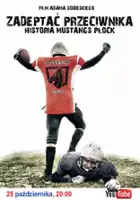 Adam Sobieski / Zadeptać przeciwnika. Historia Mustangs Płock