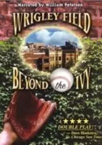 Plakat filmu Wrigley Field: Beyond the Ivy