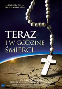 Plakat filmu Teraz i w godzinę śmierci