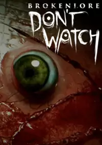 Plakat gry BrokenLore: DON&#39;T WATCH