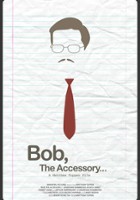 plakat filmu Bob, the Accessory...