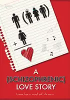 Andrew Pozza / A Schizophrenic Love Story