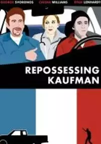 Plakat filmu Repossessing Kaufman