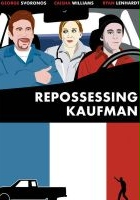 plakat filmu Repossessing Kaufman