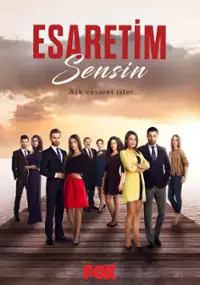 Plakat serialu Esaretim Sensin