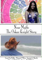 plakat filmu Near Myth: The Oskar Knight Story