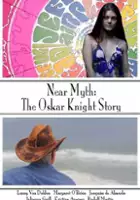 Abigail Kuklis / Near Myth: The Oskar Knight Story