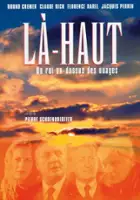 plakat filmu Là-haut, un roi au-dessus des nuages