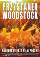 plakat filmu Przystanek Woodstock - Najgłośniejszy Film Polski