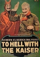 plakat filmu To Hell with the Kaiser!