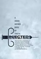plakat filmu Injected! The Truth About Vaccines