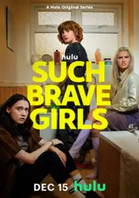 Plakat serialu Such Brave Girls