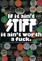 plakat filmu If It Ain't Stiff It Ain't Worth A F...: The Stiff Records Story