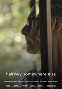 Plakat filmu Halfway Somewhere Else