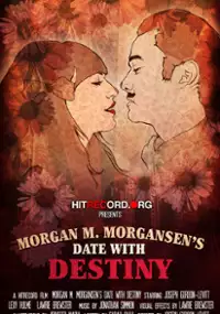 Plakat filmu Morgan M. Morgansen&#39;s Date with Destiny