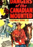 plakat filmu Dangers of the Canadian Mounted