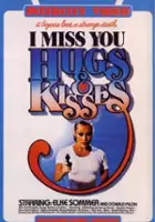 plakat filmu I Miss You, Hugs and Kisses