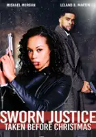 plakat filmu Sworn Justice: Taken Before Christmas