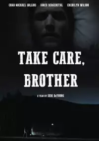 Plakat filmu Take Care, Brother