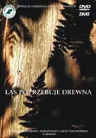 plakat filmu Las potrzebuje drewna