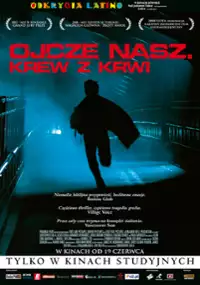 Plakat filmu Ojcze nasz. Krew z krwi