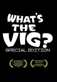 Plakat filmu What's the Vig?