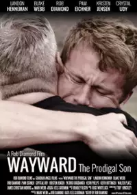 Plakat filmu Wayward: The Prodigal Son