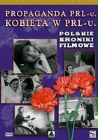 plakat filmu Propaganda PRL-u. Kobieta w PRL-u