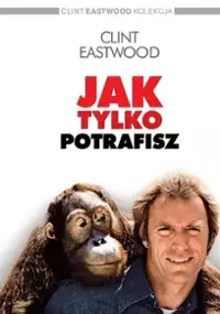 Plakat filmu Jak tylko potrafisz